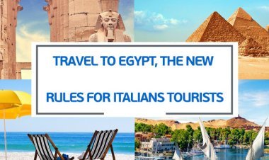 Viaggio in Egitto, Le Nuove Regole per i Turisti Italiani