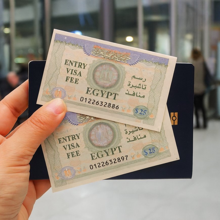 Egypt Visa Fee Increase 2026: From $25 to $30