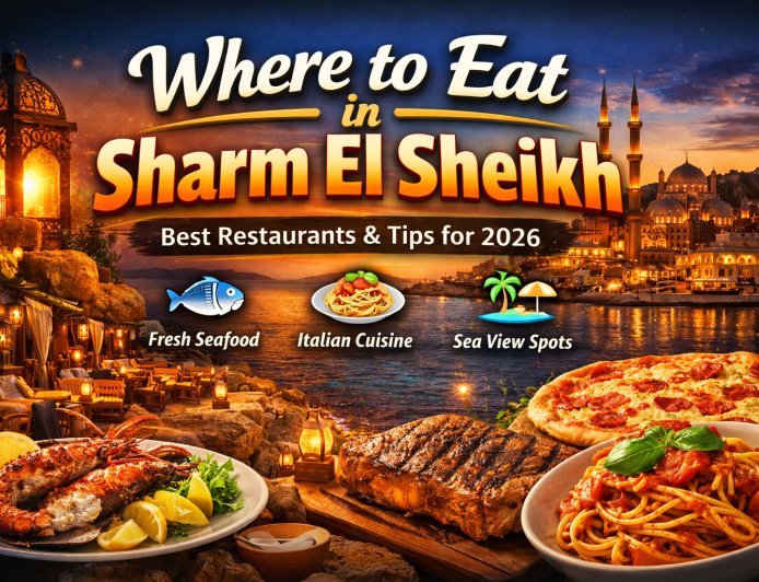 Where to eat in Sharm El Sheikh: best restaurants and prices (Guide 2026)