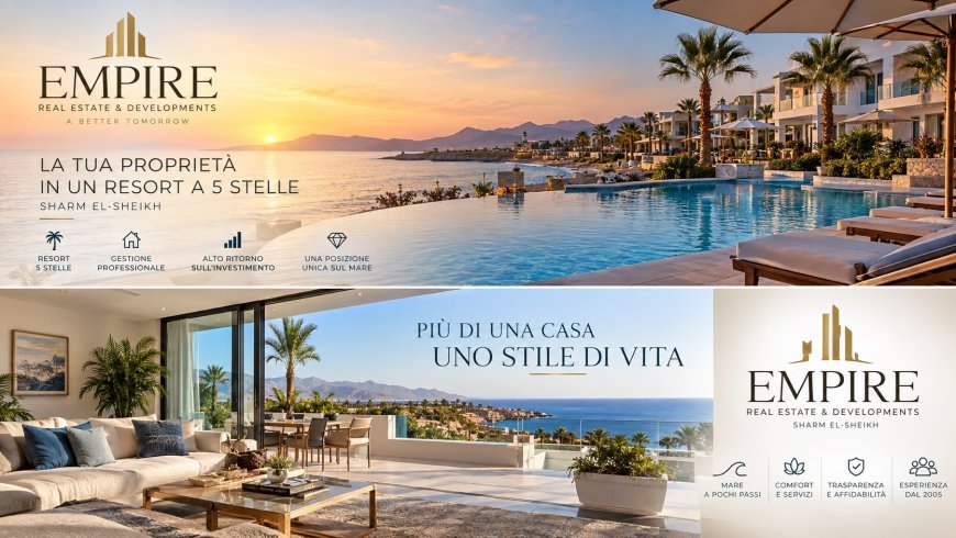 Empire Real Estate: comprare casa a Sharm el-Sheikh e vivere l'esperienza di un resort a 5 stelle