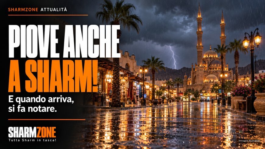 Piove anche a Sharm! E quando arriva, si fa notare